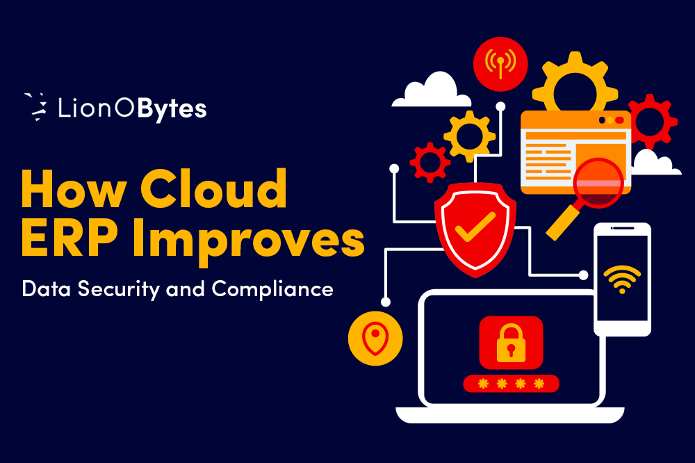 How Cloud ERP Improves Data Security and Compliance - LionOBytes