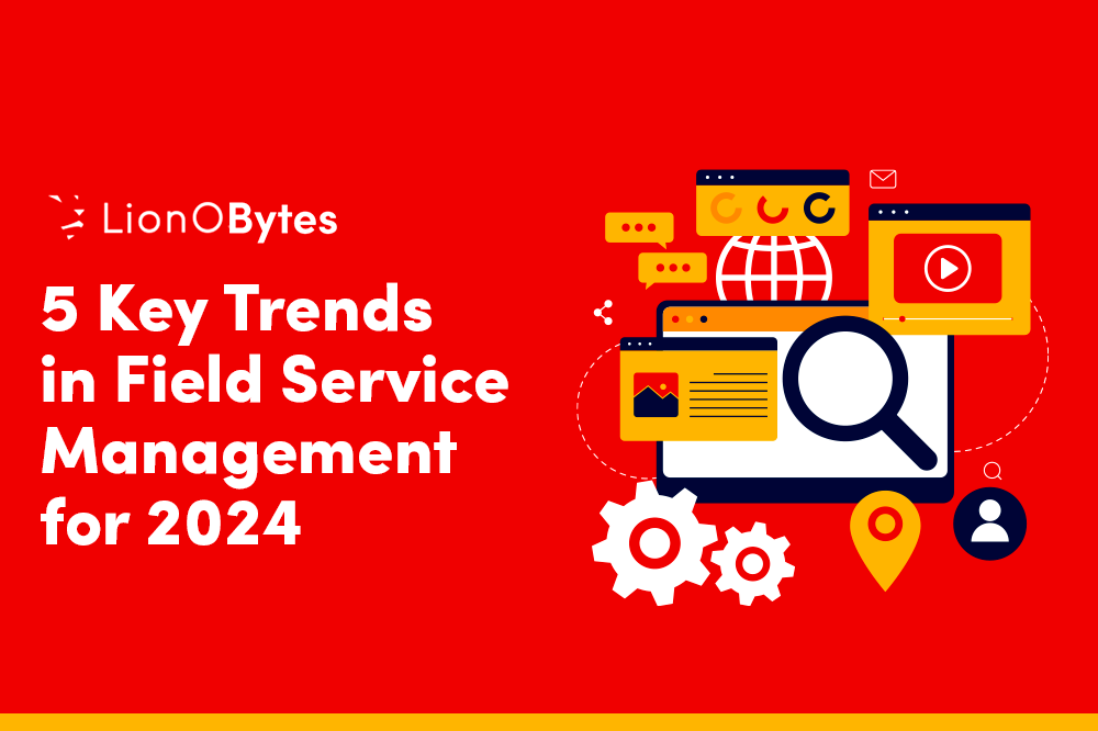 5 Key Trends in Field Service Management for 2024