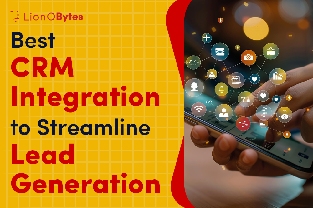 Top CRM Integration to Automate Your Lead Generation