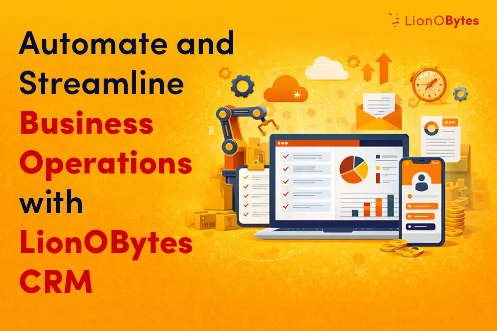 LionOBytes Introduces CRM Workflow Automation to Streamline Business Operations