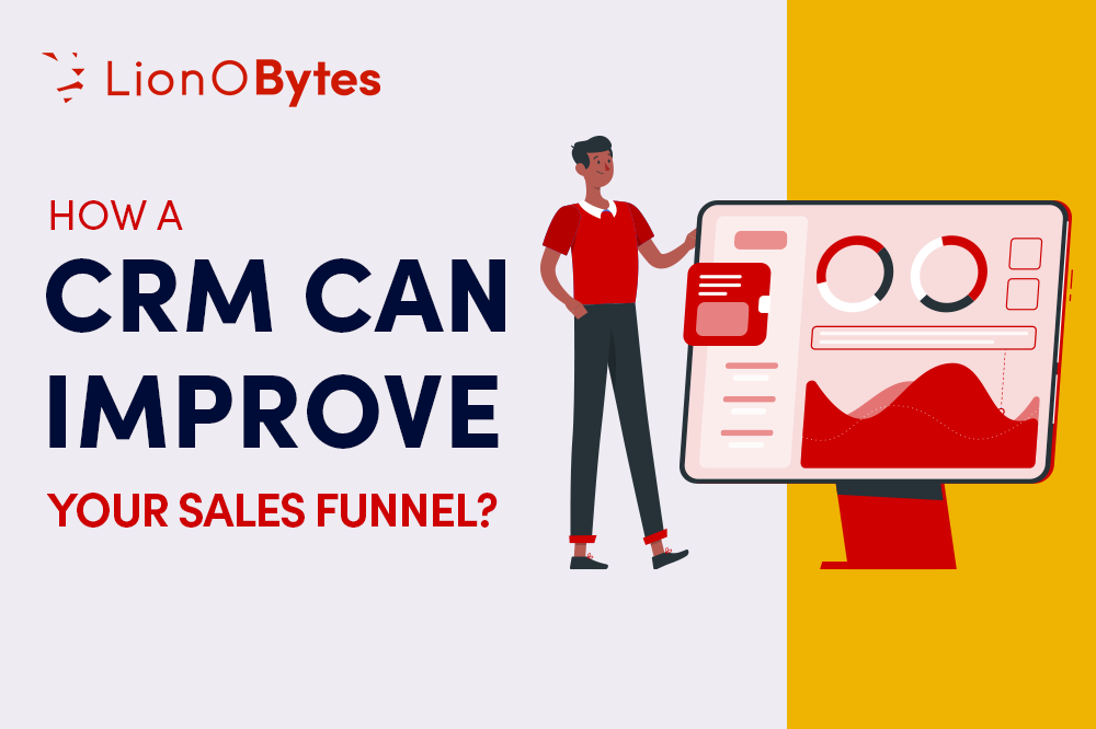 How a CRM Can Improve Your Sales Funnel?
