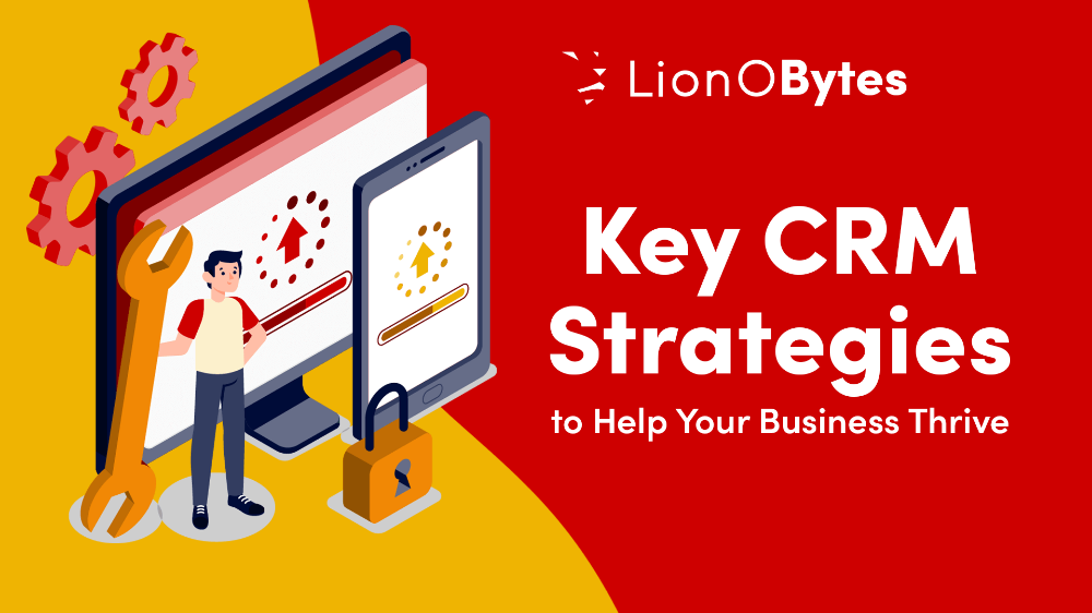 Key CRM Strategies to Help Your Business Thrive