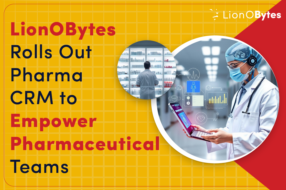 LionOBytes India Launches Pharma-Specific CRM Software to Empower Pharmaceutical Sales & Compliance