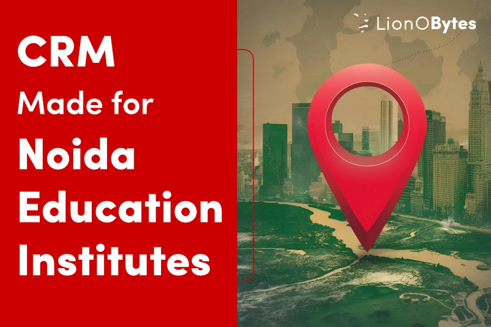 CRM for Education Institutes in Noida: A Complete Guide